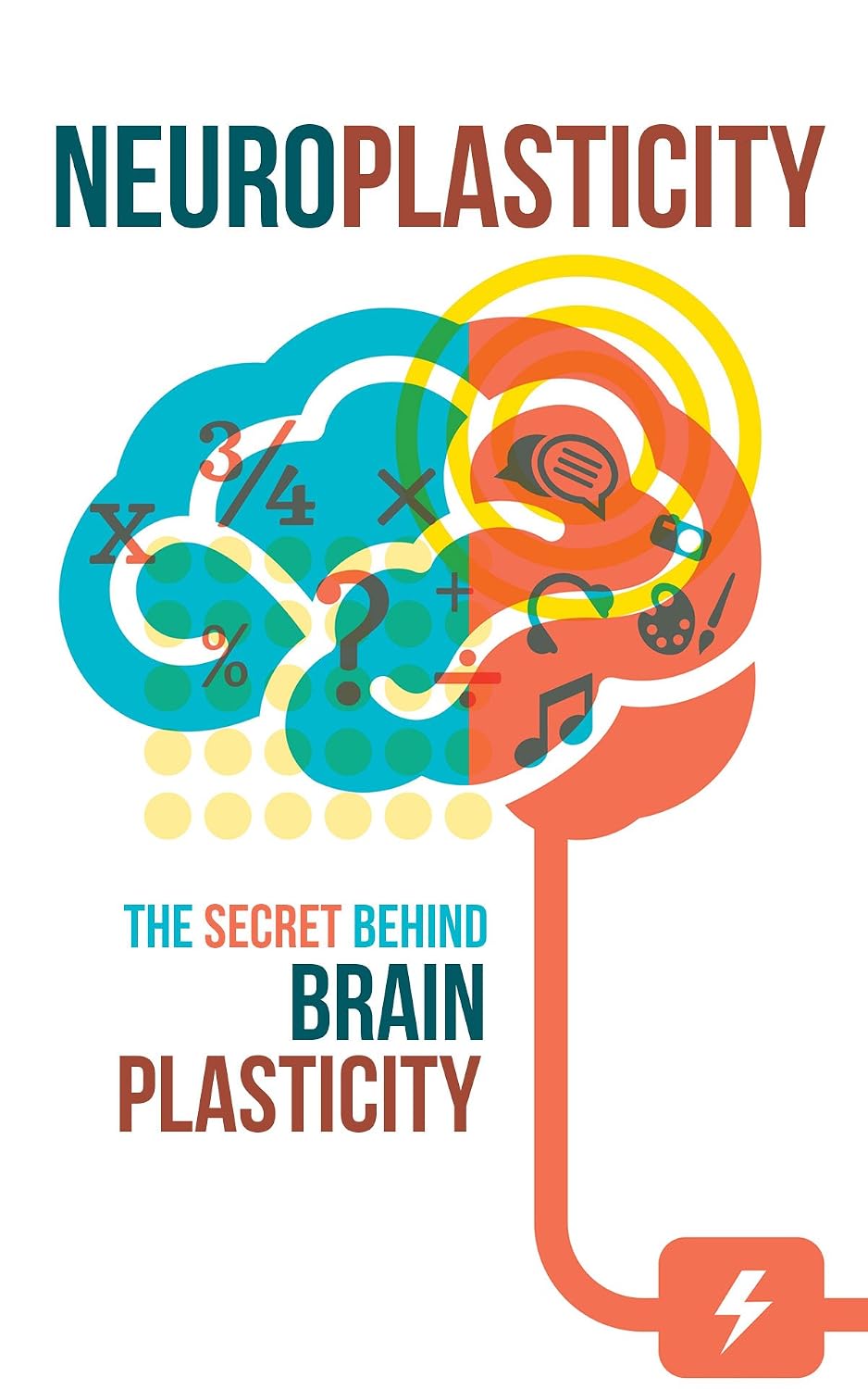 ler totalmente Neuroplasticity: The Secret behind Brain Plasticity (English Edition)
