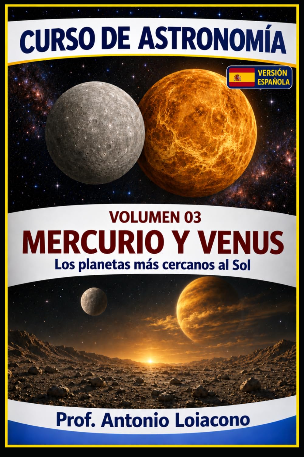ler totalmente CURSO DE ASTRONOMÍA - Volume 03 - MERCURIO Y VENUS: LOS PLANETAS MÁS CERCANOS AL SOL (Spanish Edition)
