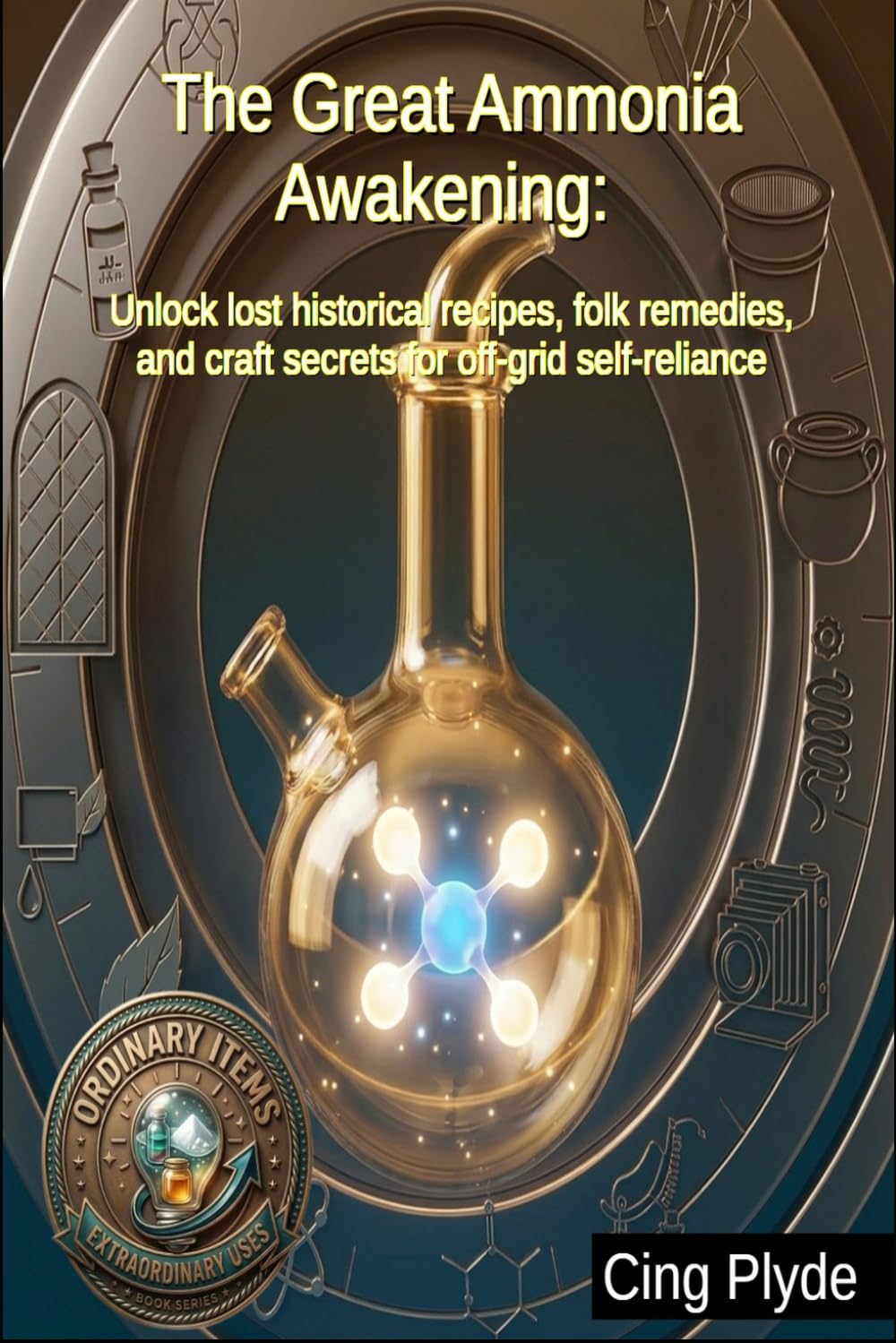 The Great Ammonia Awakening: Unlock lost historical recipes, folk remedies, and craft secrets for off-grid self-reliance baixar o livro de graça