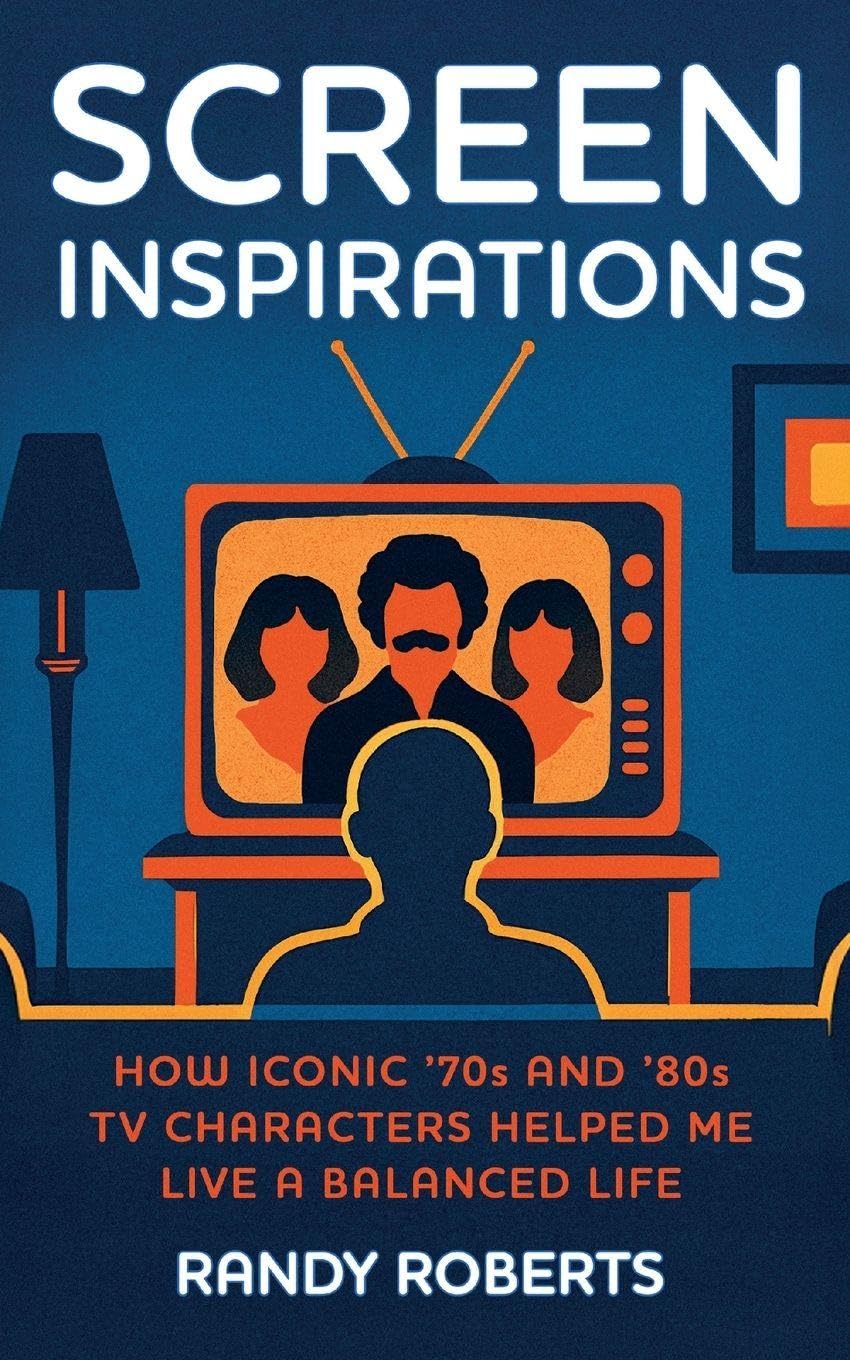 Screen Inspirations: How Iconic '70s and '80s TV Characters Helped Me Live A Balanced Life baixar o livro de graça