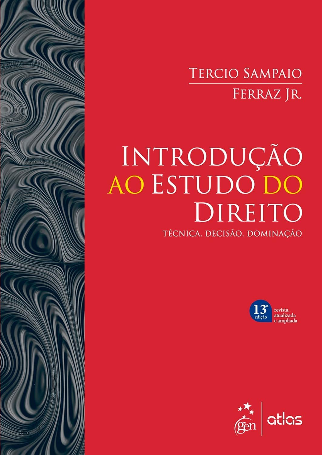 Introdução ao Estudo do Direito - Técnica, Decisão, Dominação - 13ª Edição - 2025 baixar o livro de graça