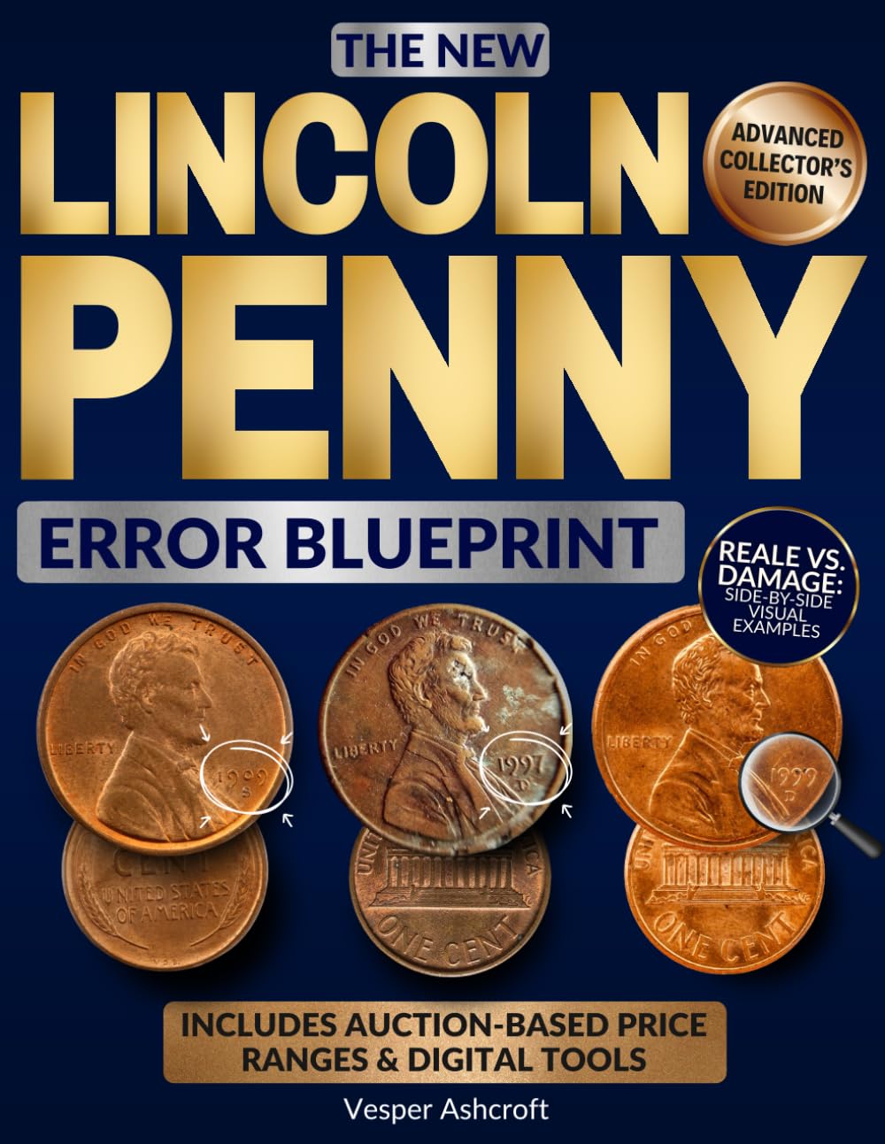 The New Lincoln Penny Error Blueprint: An Advanced Guide to Instantly Spot Rare Mint Errors and Profitable Pennies with Photos, Market Prices, Expert Tips, and Strategies to Avoid Costly Mistake baixar o livro de graça