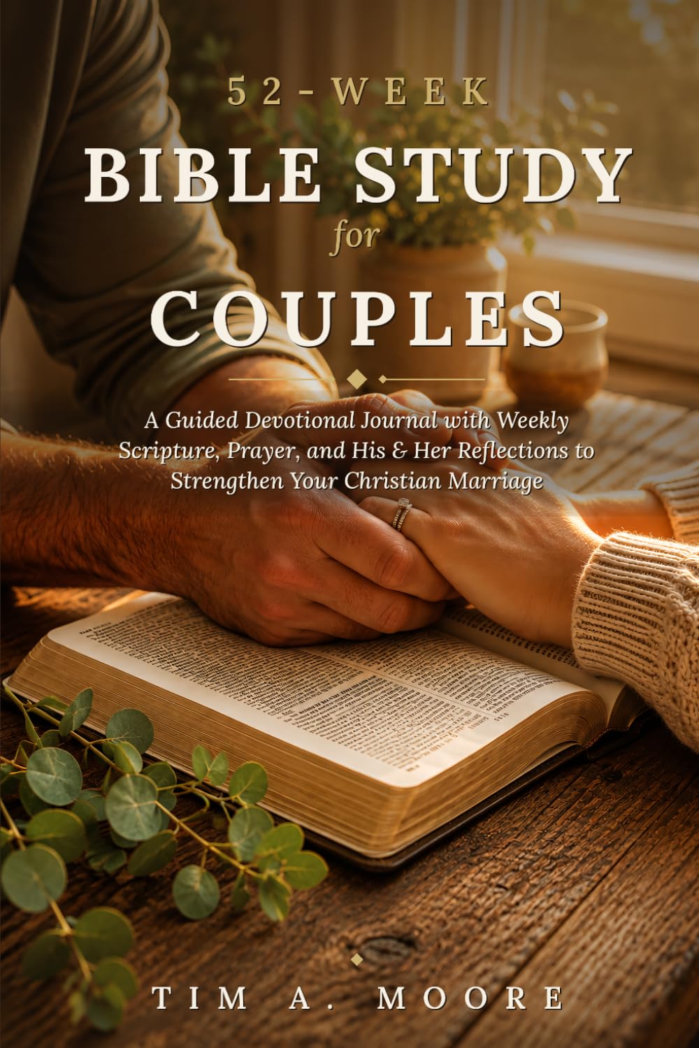capítulo por capítulo baixar 52-Week Bible Study for Couples: A Guided Devotional Journal with Weekly Scripture, Prayer, and His & Her Reflections to Strengthen Your Christian Marriage