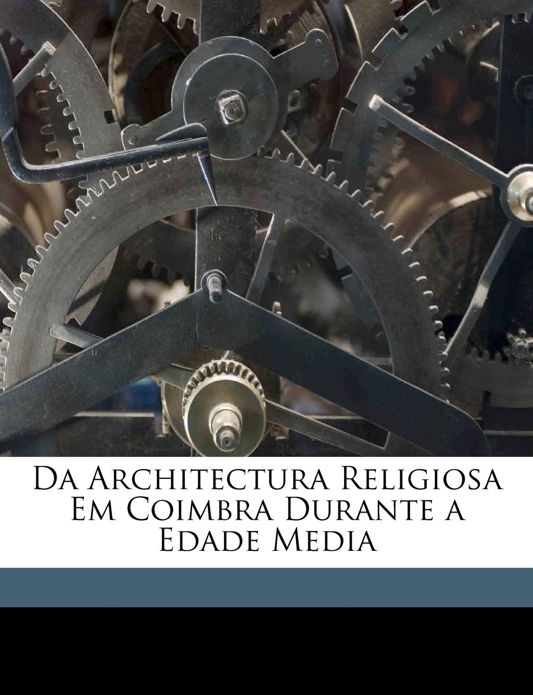 ler totalmente Da Architectura Religiosa Em Coimbra Durante a Edade Media