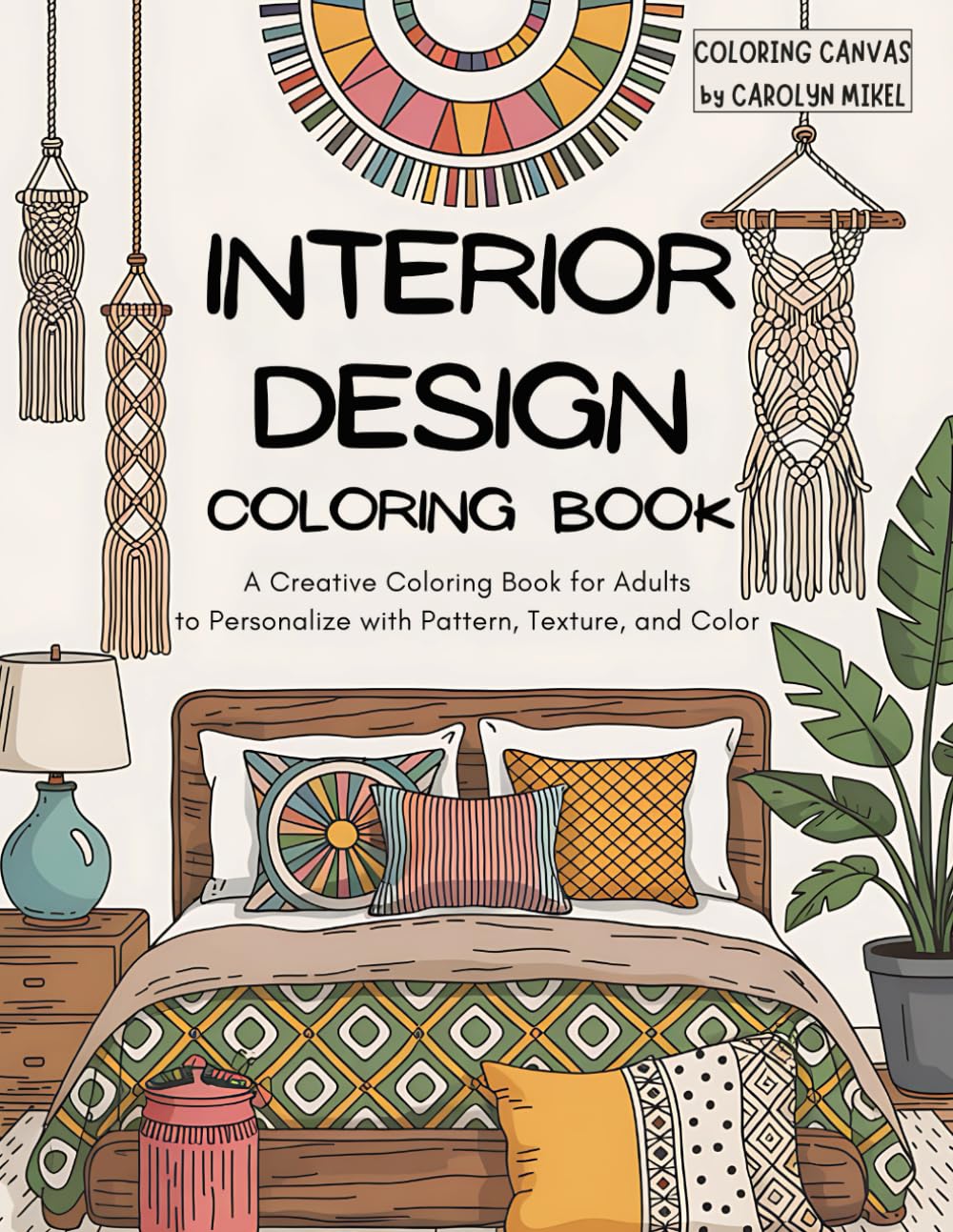 ler totalmente Interior Design Coloring Book: A Creative Coloring Book for Adults to Personalize with Pattern, Texture, and Color