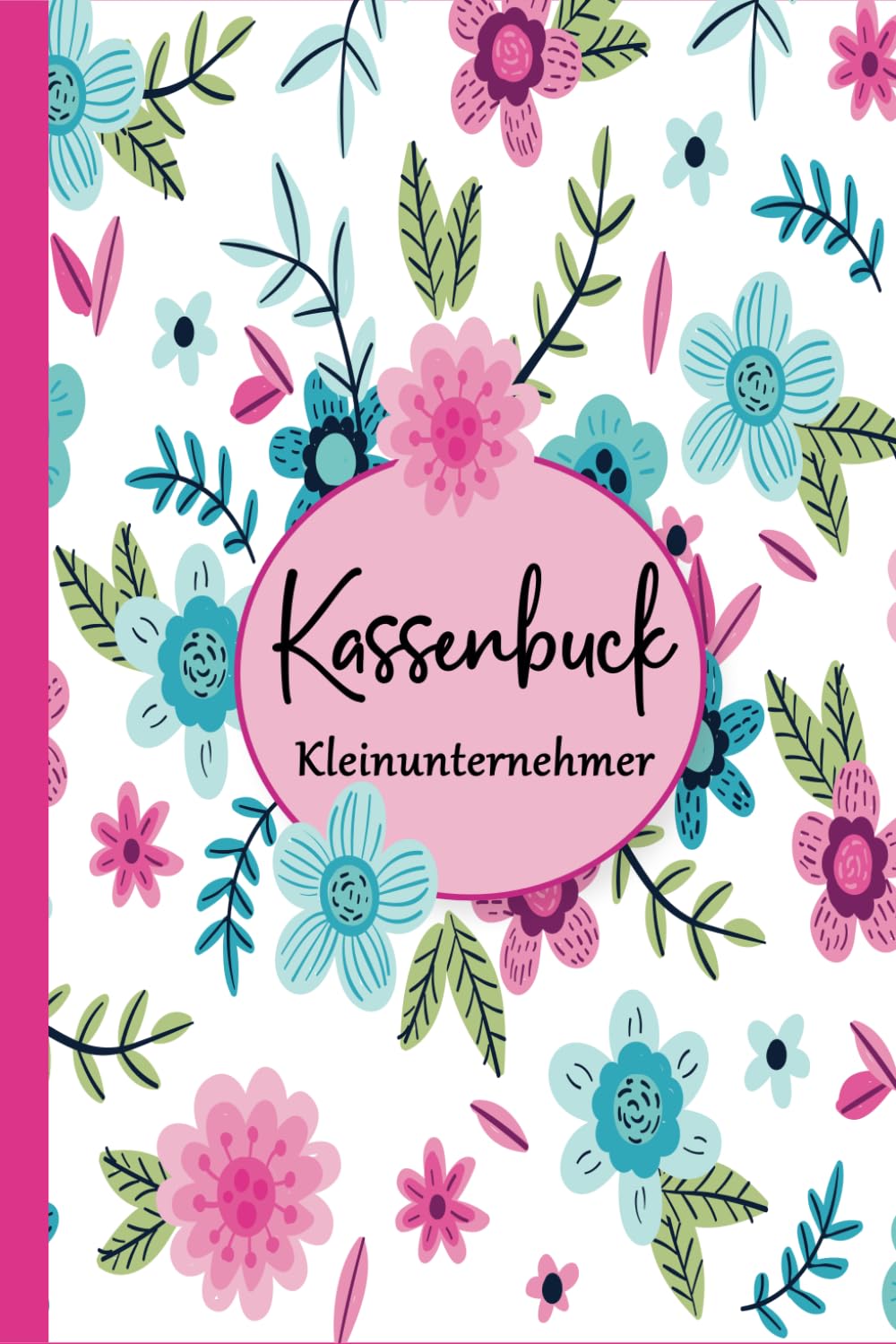 kassenbuch: Buchhaltungsbuch buch für Kleinunternehmer, Selbstständige, Vereine, und auch perfekt als Haushaltsbuch- 6 x 9 Zoll - ( 15.24 x 22.86 cm ) und 110 Seiten-13 (German Edition) baixar o livro de graça