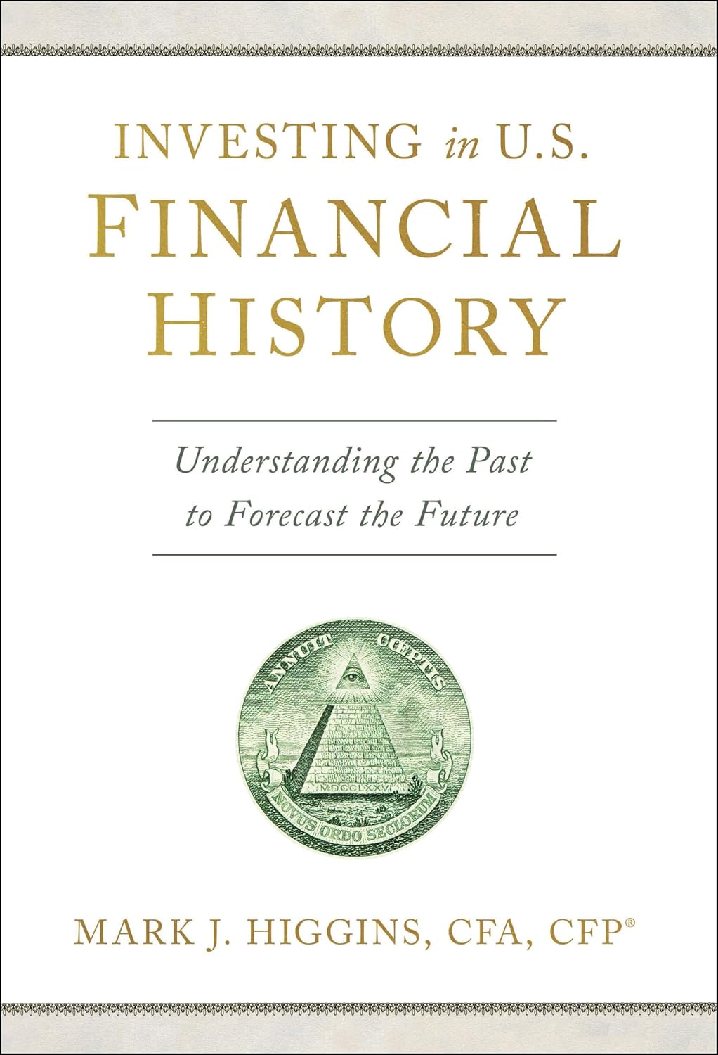 Investing in U.S. Financial History: Understanding the Past to Forecast the Future (English Edition) baixar livro de graça