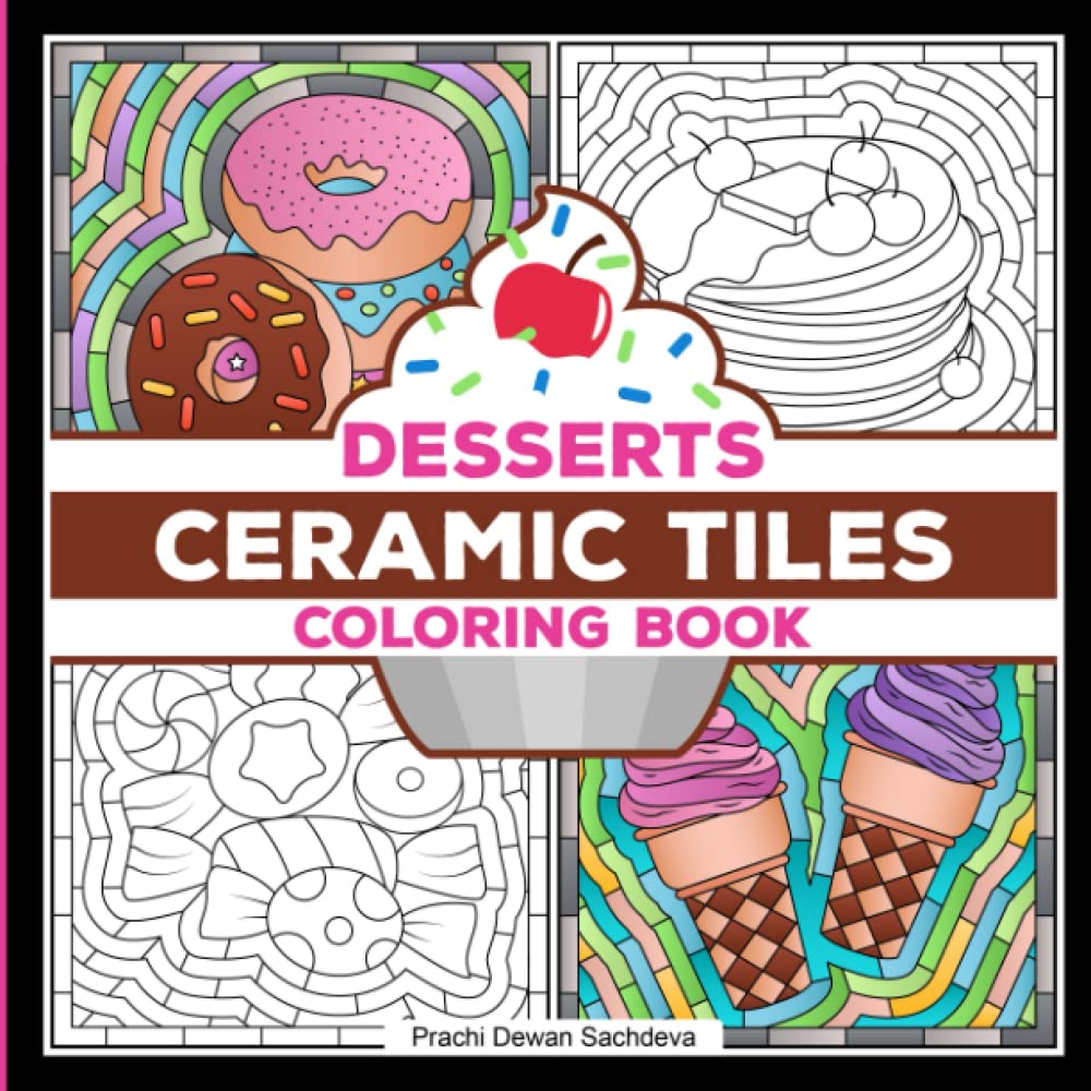 capítulo por capítulo baixar Ceramic Tiles Desserts - Coloring Book: A perfect book to color and relax - pages with yummy Cookies, Cakes, Cupcakes, Candies, Fruit, Ice Cream and many more (Ceramic Tiles Coloring Book for Adults)