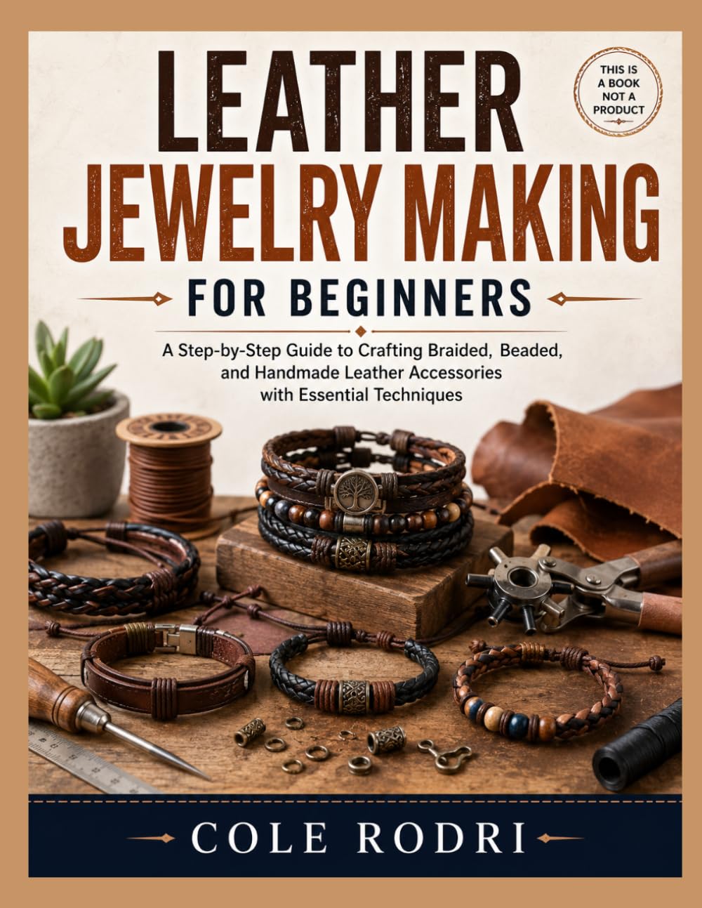 LEATHER JEWELRY MAKING FOR BEGINNERS: A Step-by-Step Guide to Crafting Braided, Beaded, and Handmade Leather Accessories with Essential Techniques baixar livro de graça