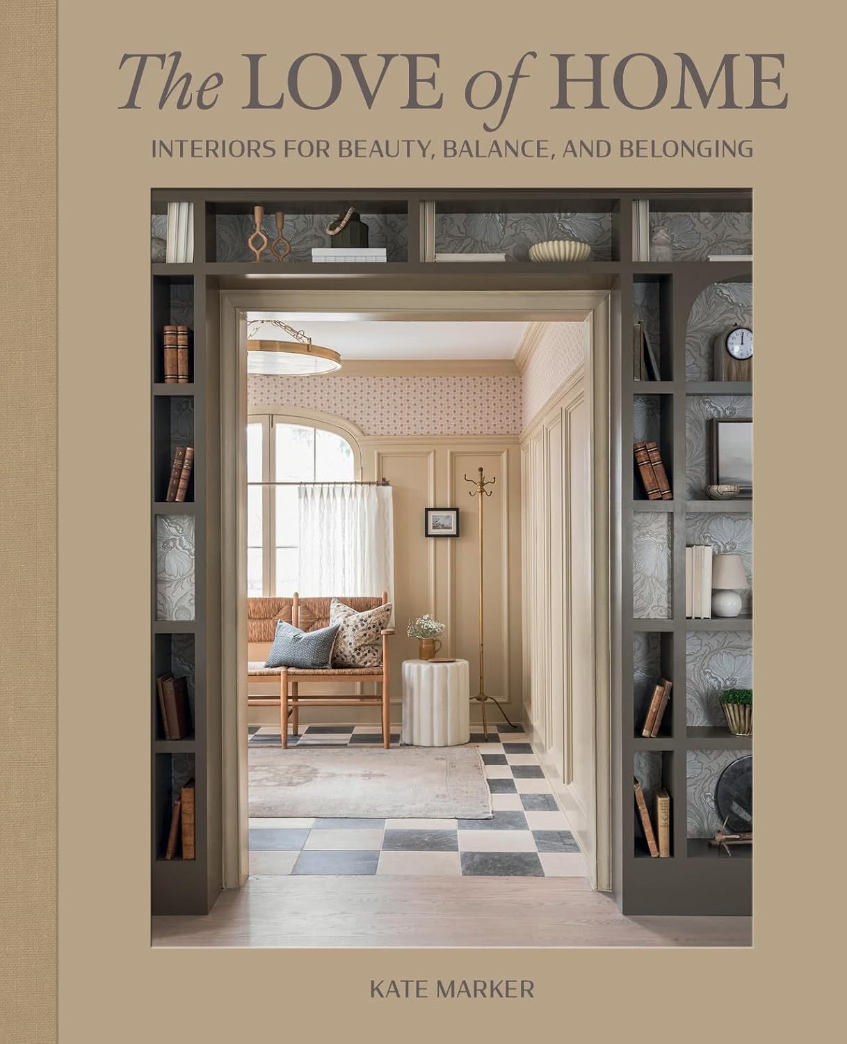 The Love of Home: Interiors for Beauty, Balance, and Belonging baixar livro de graça