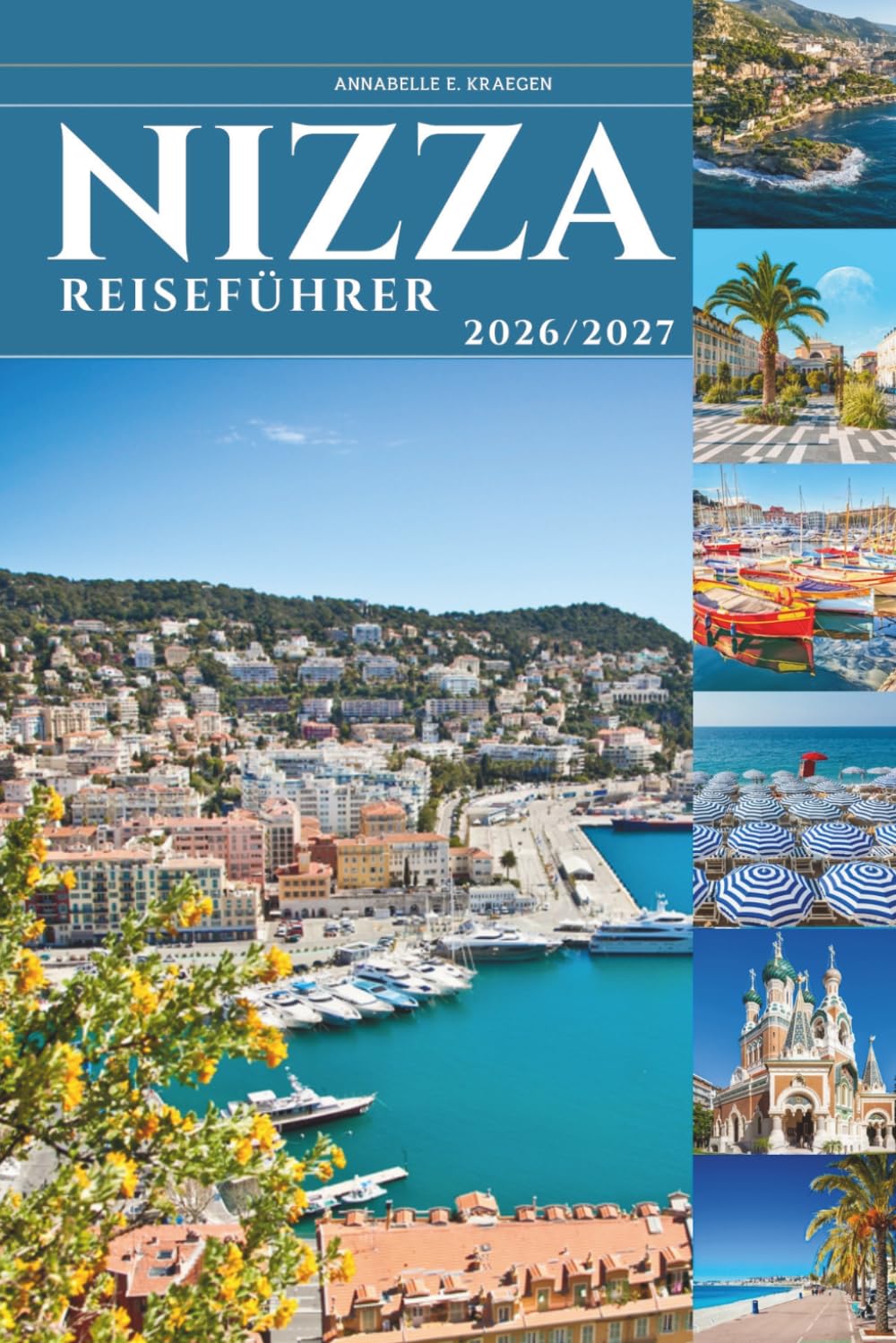 NIZZA REISEFÜHRER 2026 und 2027: Europas verführerischste Küstenflucht – wo die Alpen an der französischen Riviera auf das Mittelmeer treffen (German Edition) baixar livro de graça