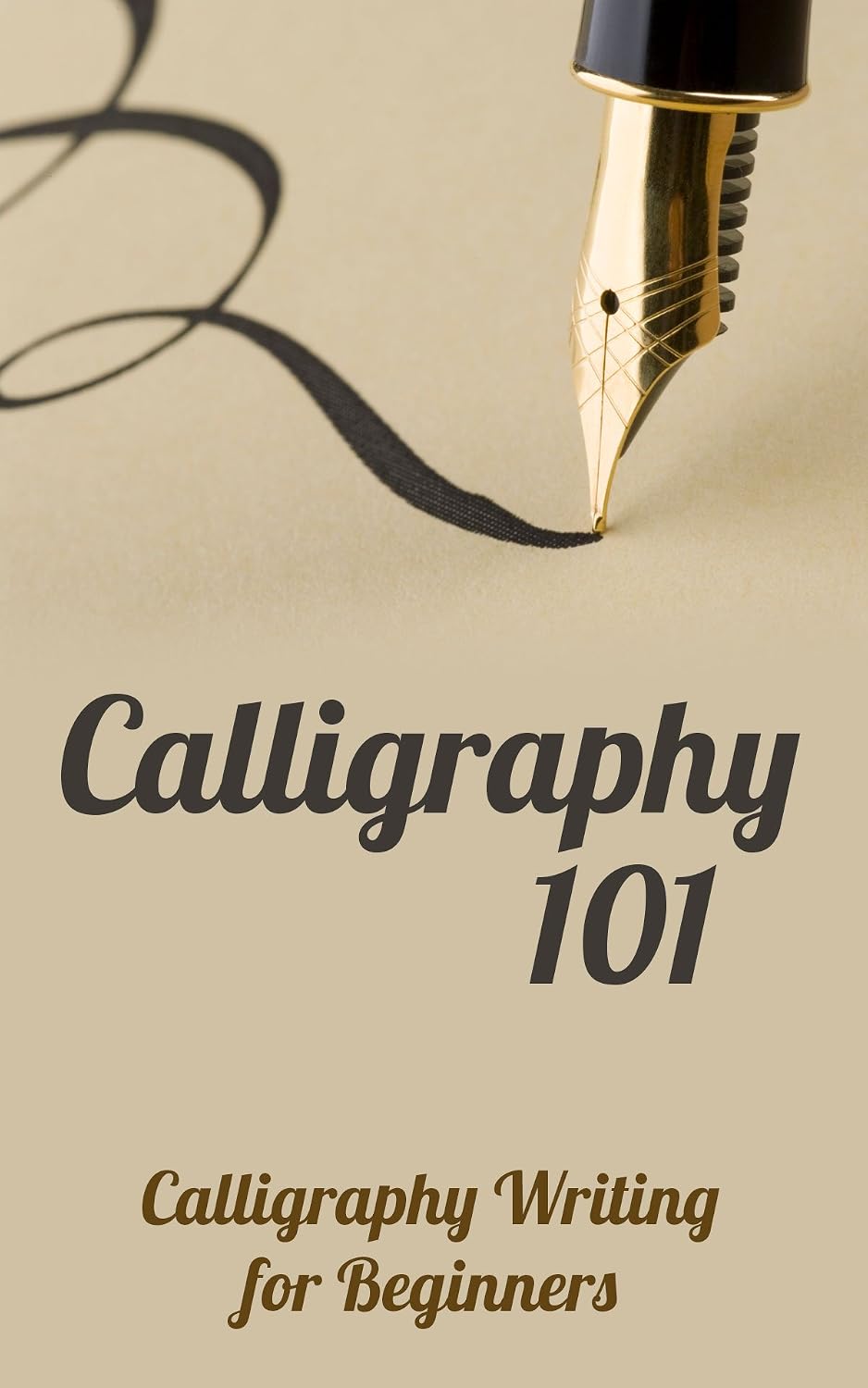 ler totalmente Calligraphy 101: Calligraphy Writing for Beginners (English Edition)