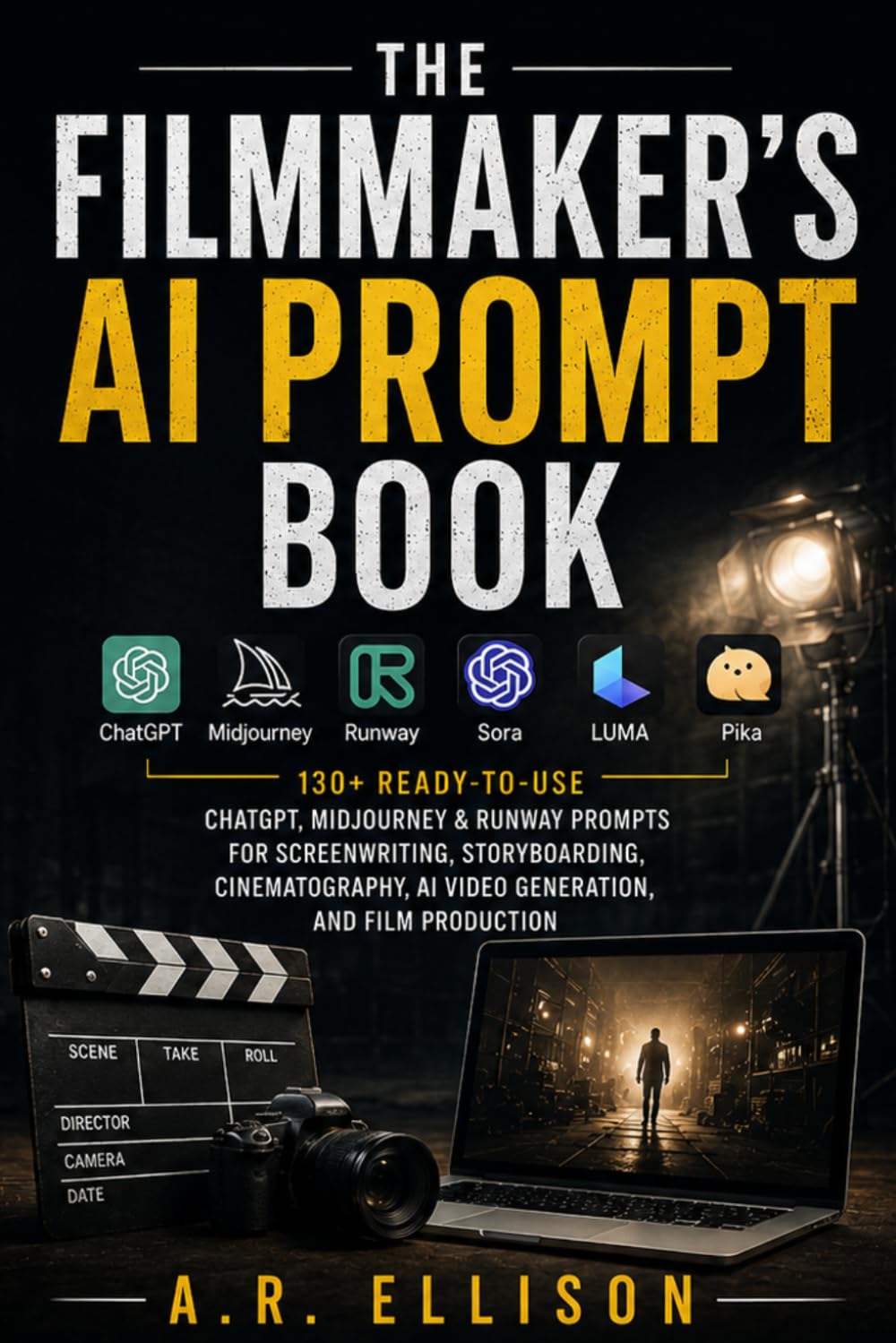 The Filmmaker's AI Prompt Book: 130+ Ready-to-Use ChatGPT, Midjourney & Runway Prompts for Screenwriting, Storyboarding, Cinematography, AI Video Generation, and Film Production baixar o livro de graça