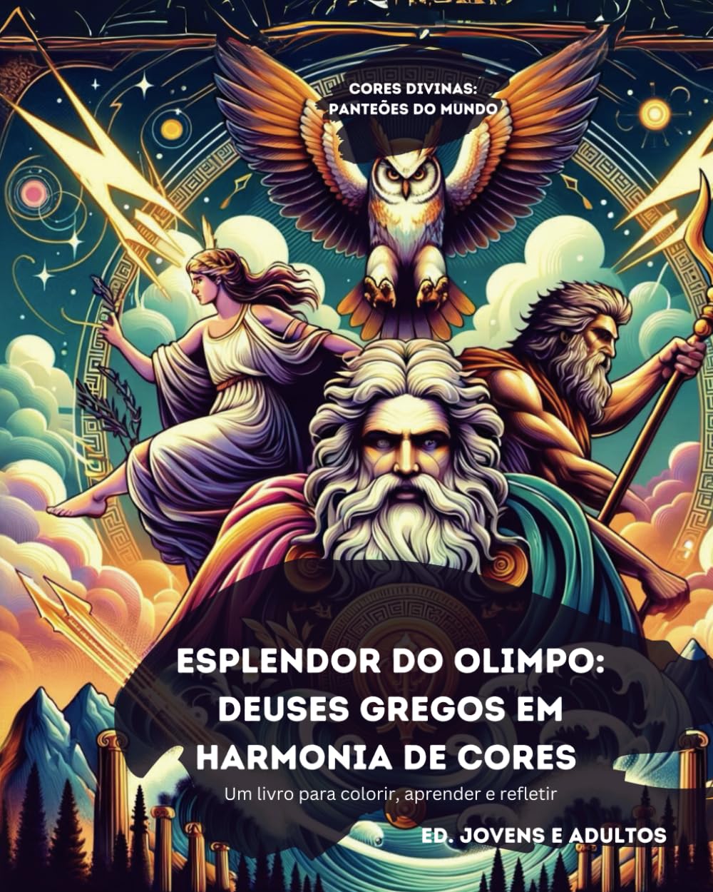 Cores Divinas: Panteões do Mundo: Esplendor do Olimpo: Deuses Gregos em Harmonia de Cores - Jovens e Adultos (Portuguese Edition) baixar livro de graça