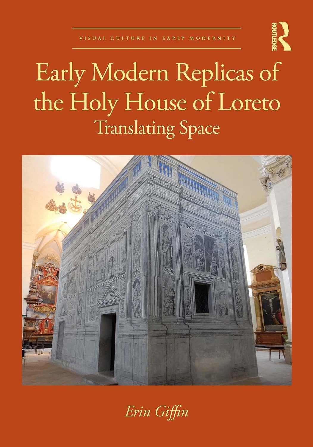 Early Modern Replicas of the Holy House of Loreto: Translating Space (Visual Culture in Early Modernity) (English Edition) baixar o livro de graça
