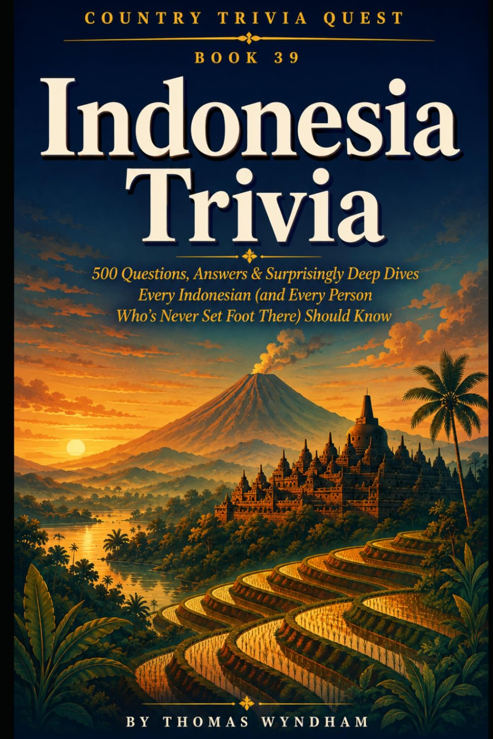 Indonesia Trivia: 500 Questions, Answers & Surprisingly Deep Dives Every Indonesian (and Every Person Who's Never Set Foot There) Should Know (Country Trivia Quest) baixar o livro de graça