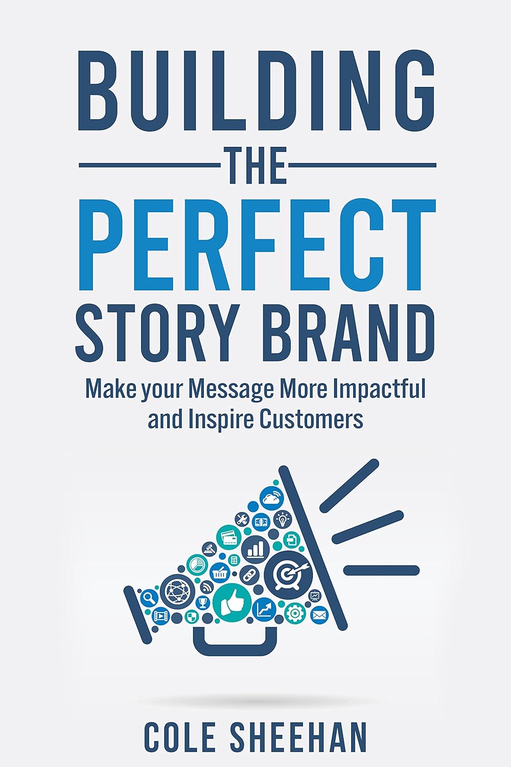 Building the Perfect StoryBrand: Make your Message More Impactful and Inspire Customers (English Edition) baixar livro de graça