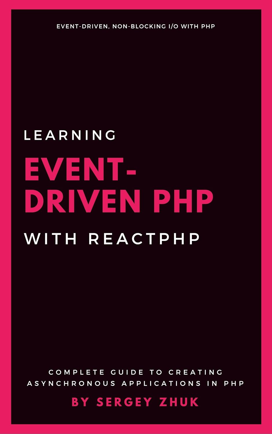 Learning Event-Driven PHP With ReactPHP (English Edition) baixar livro de graça