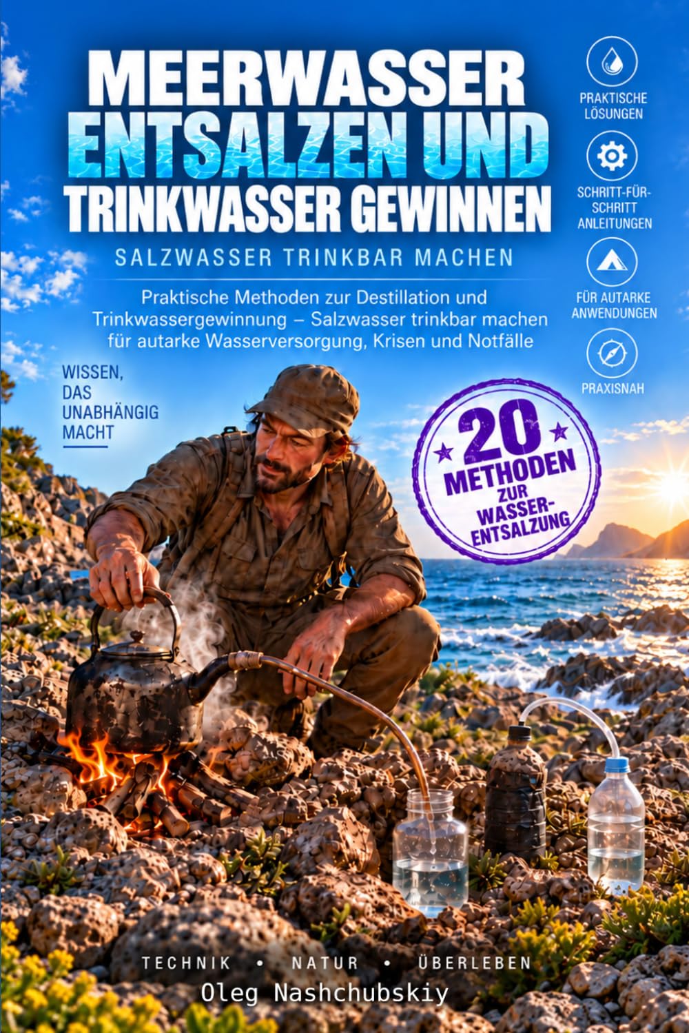capítulo por capítulo baixar Meerwasser entsalzen und Trinkwasser gewinnen: Praktische Methoden zur Destillation und Trinkwassergewinnung - Salzwasser trinkbar machen für autarke Wasserversorgung, Krisen und Notfälle