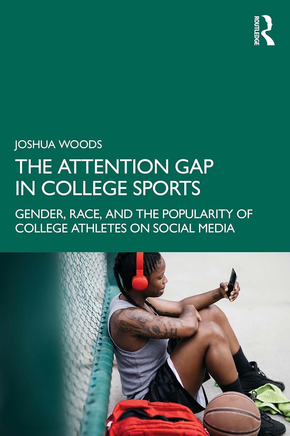 ler totalmente The Attention Gap in College Sports: Gender, Race, and the Popularity of College Athletes on Social Media (English Edition)