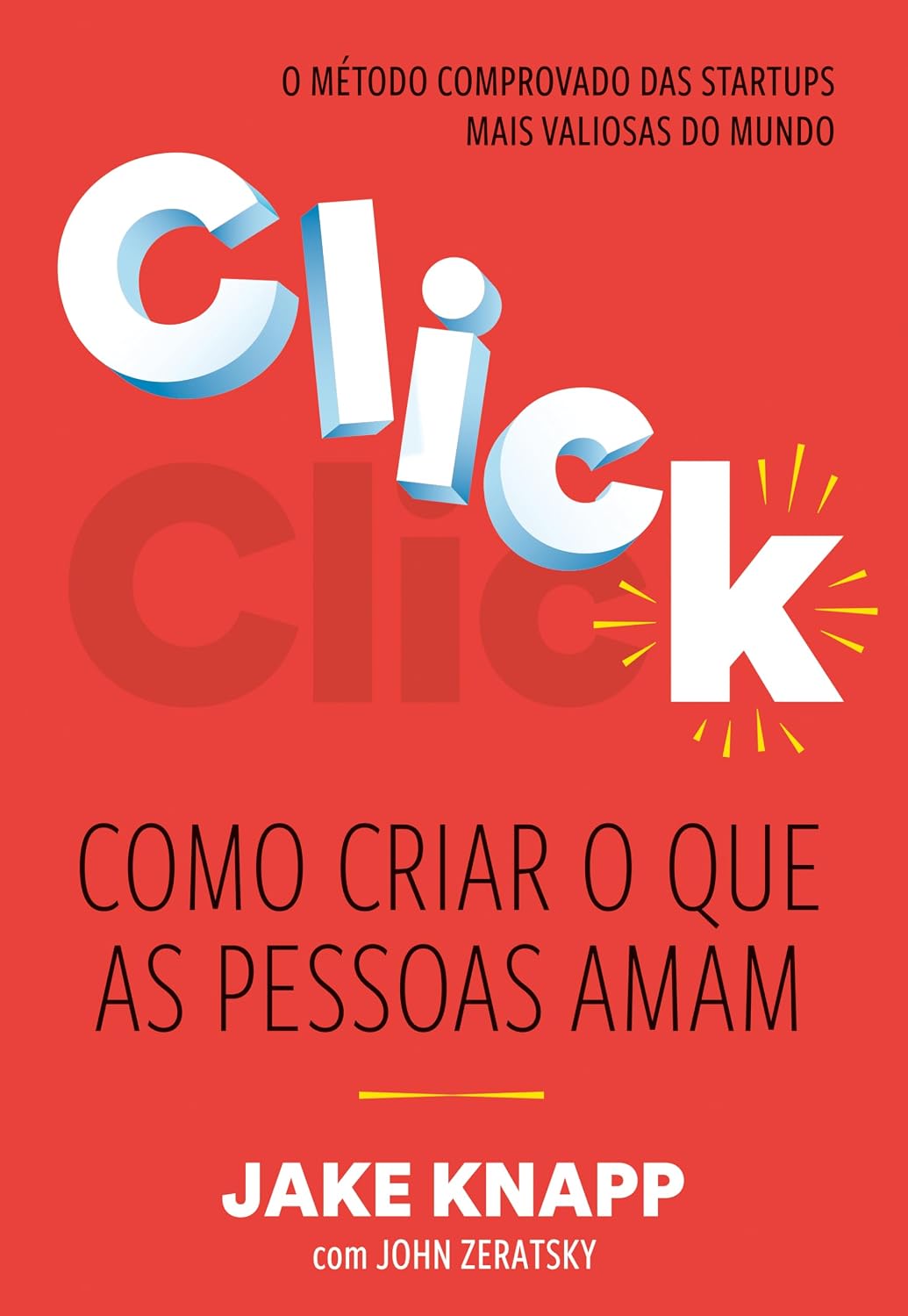ler totalmente Click: Como criar o que as pessoas amam – O método comprovado das maiores startups do mundo