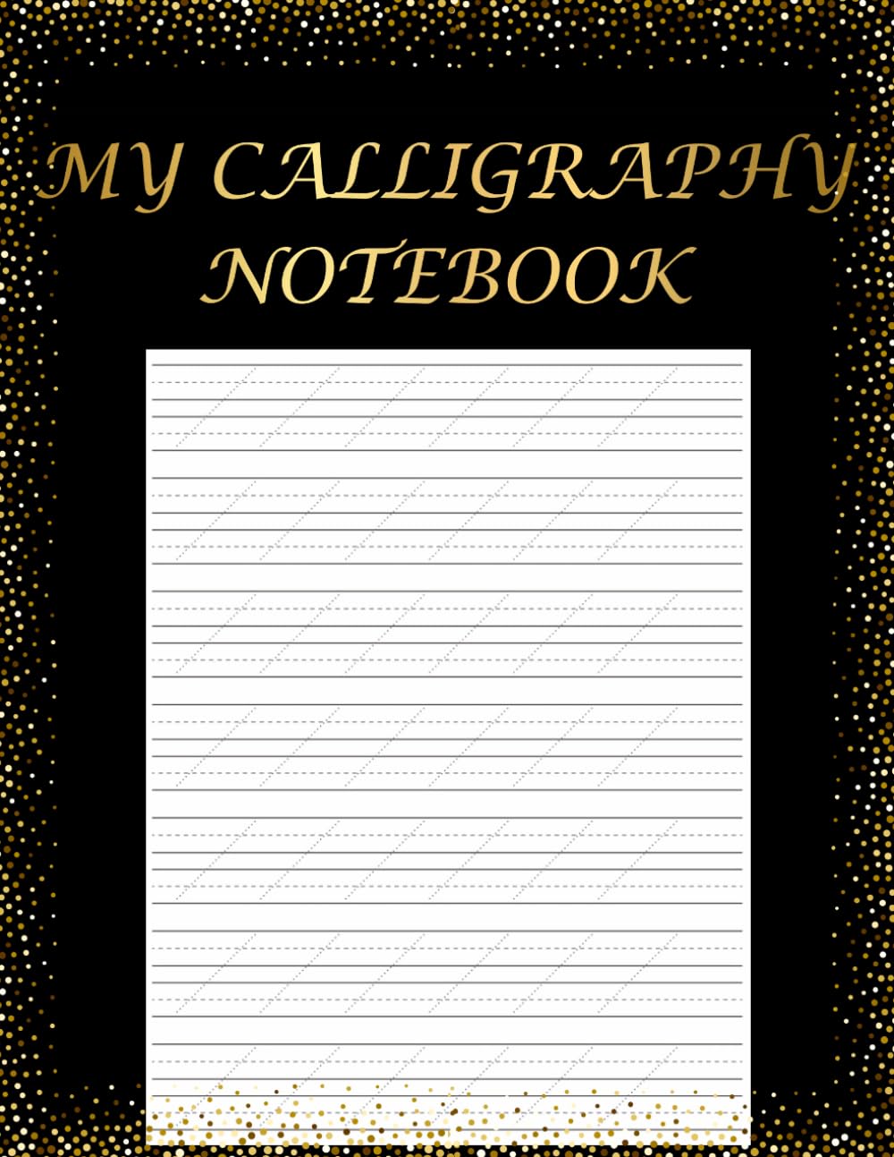ler totalmente Calligraphy Practice Notebook: 200 Pages To Practice Hand Lettering, Calligraphy, Cursive Writing | Perfect For Beginners Or Advanced Artists | 8.5x11 Inches, Perfect for Children, Teens, Adults