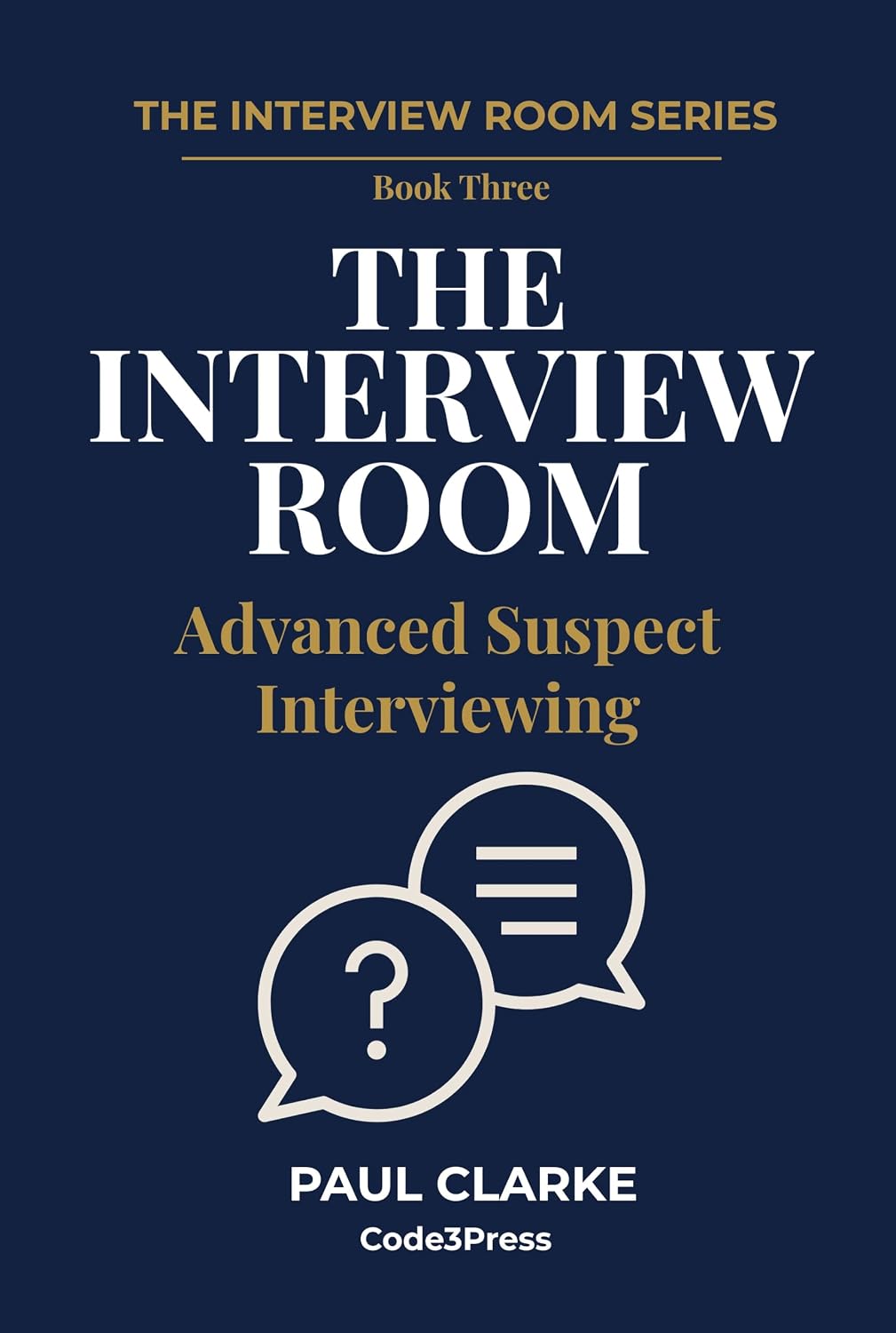 ler totalmente The Interview Room: Advanced Suspect Interviewing (The Interview Room Series Book 3) (English Edition)