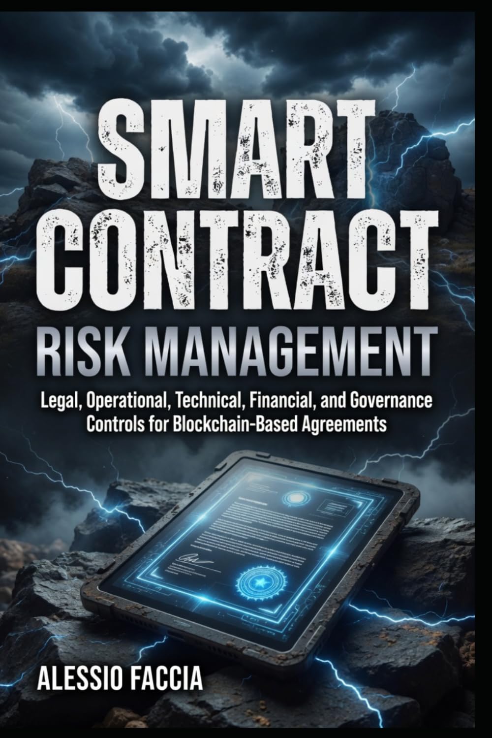 Smart Contract Risk Management: Legal, Operational, Technical, Financial, and Governance Controls for Blockchain-Based Agreements baixar o livro de graça