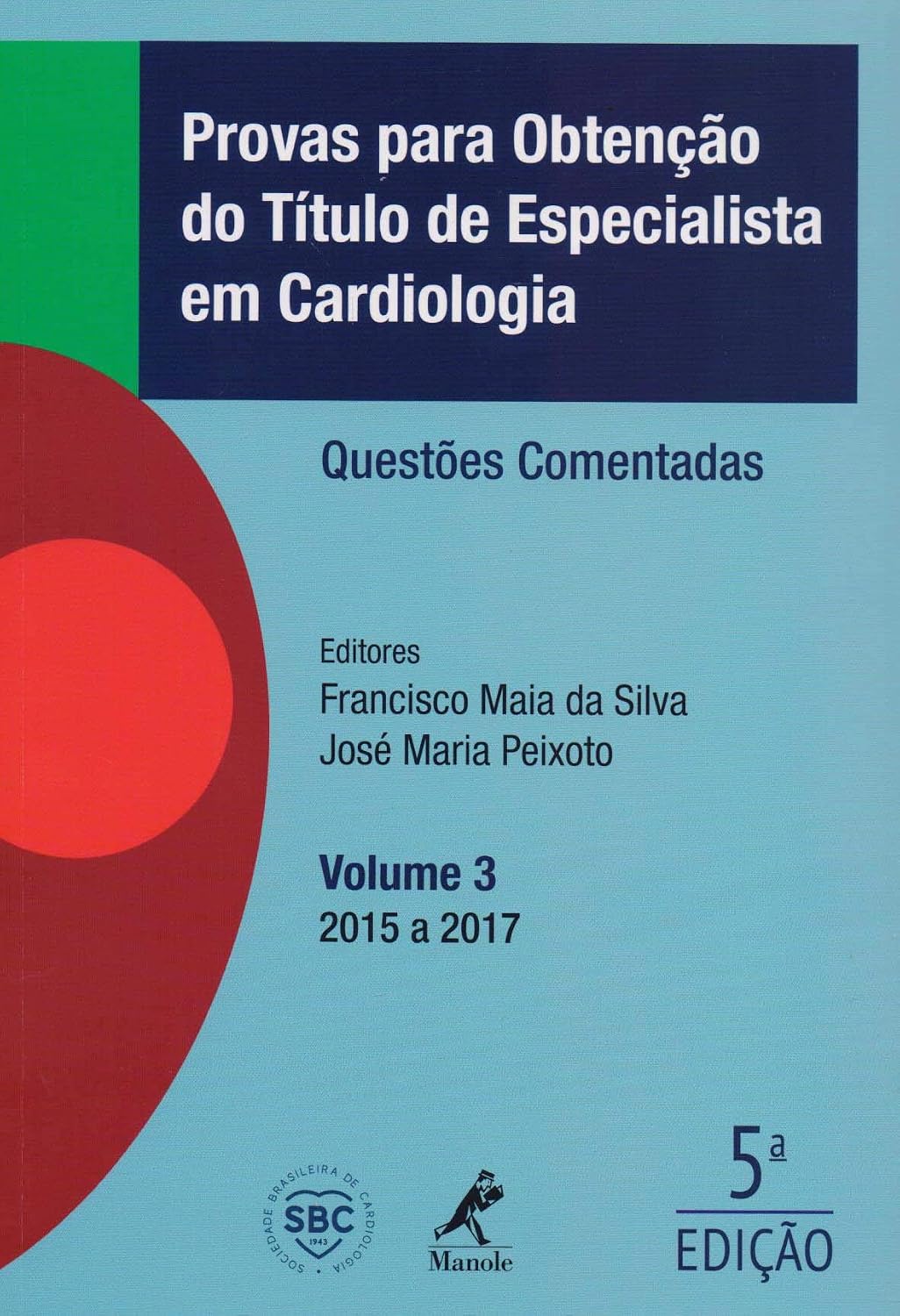 capítulo por capítulo baixar Provas para obtenção do título de especialista em cardiologia: questões comentadas - 2015 a 2017: Volume 3