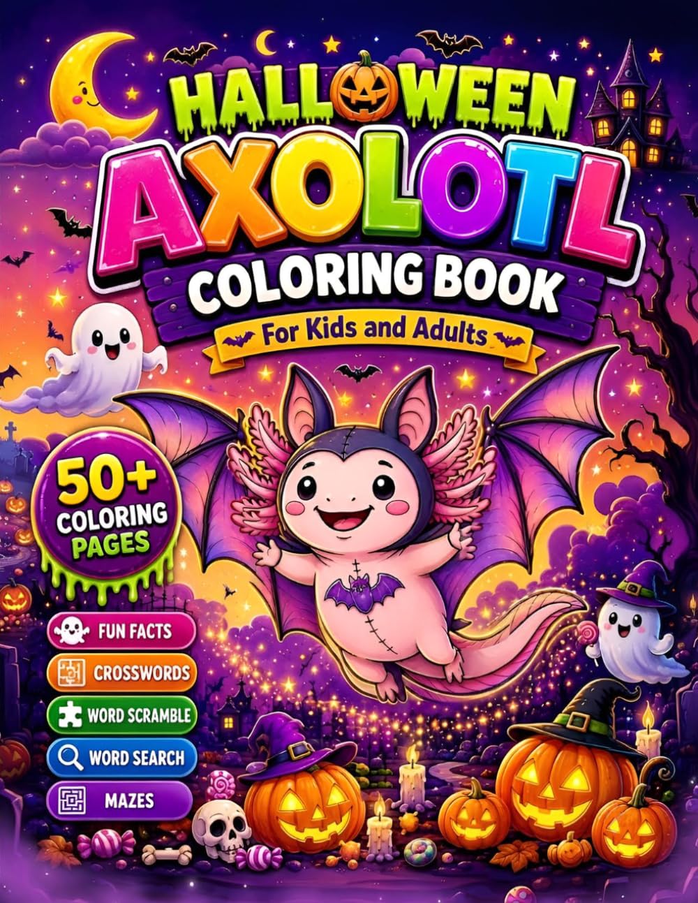 Halloween Axolotl Coloring Book for Kids, Teens & Adults: Bold and Easy Coloring Book: Stress Relieving 50+ Cute Halloween Coloring Pages with... Puzzles (Axolotl Coloring Book collection) baixar o livro de graça