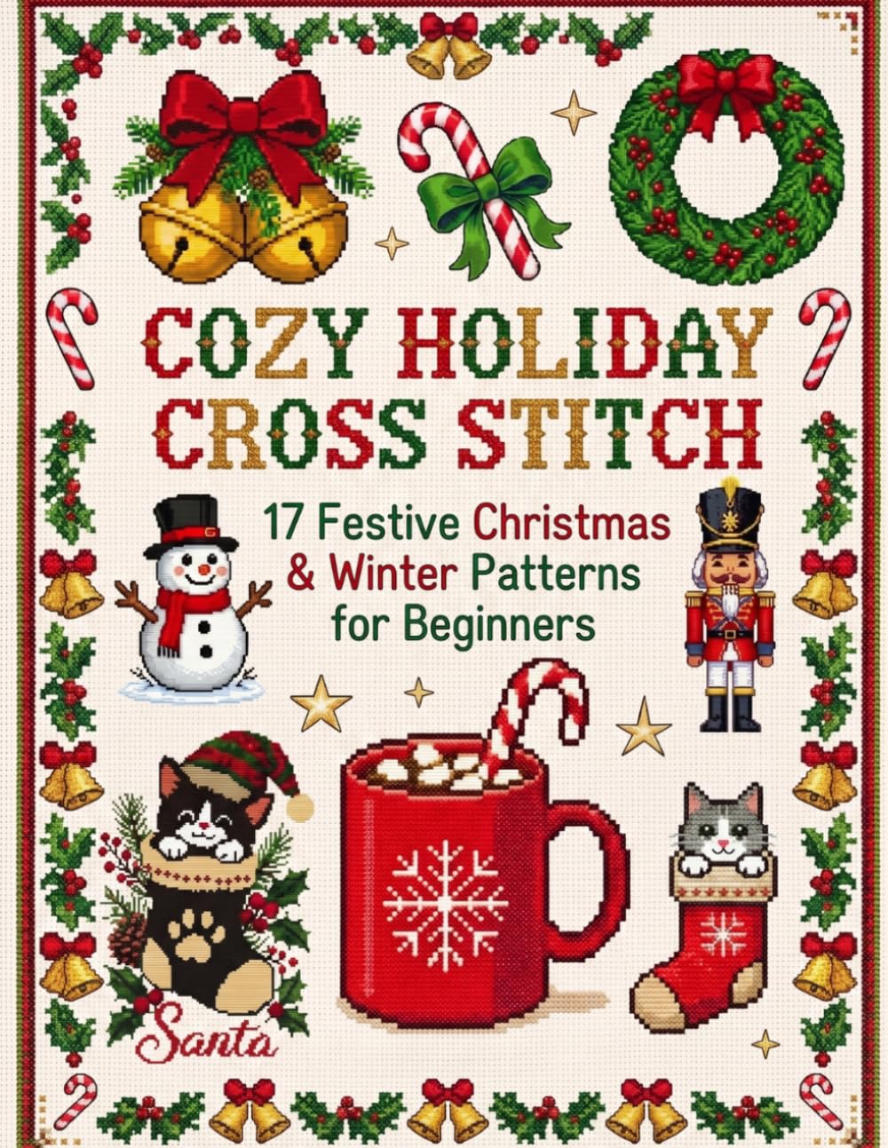 ler totalmente Cozy Holiday Cross Stitch: 17 Festive Christmas & Winter Patterns for Beginners and Experienced Stitchers Large Print Charts, Full DMC Color Keys & Sizing Guides
