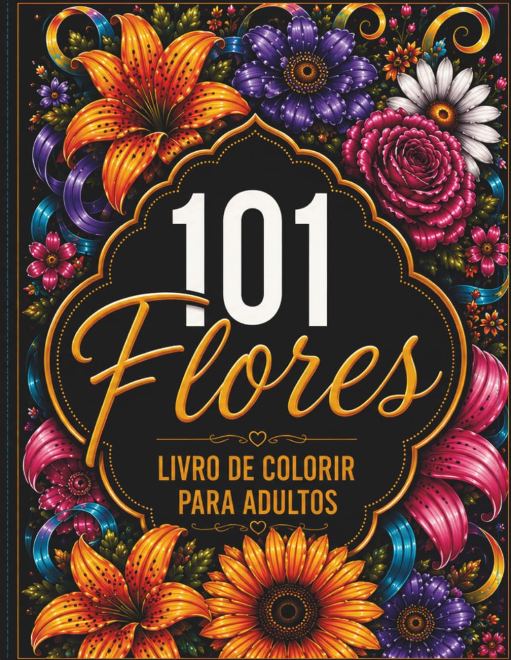 101 Flores: Livro de Colorir para Adultos: Buquês, Guirlandas, Mandalas Florais e Padrões Decorativos para Relaxar, Aliviar o Estresse e Despertar a Criatividade (Portuguese Edition) baixar o livro de graça