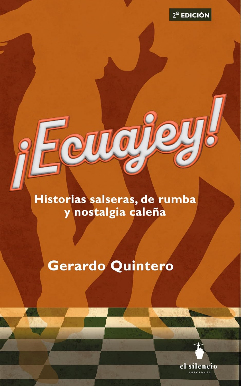 ¡Ecuajey!: historias salseras, de rumba y nostalgia caleña (Spanish Edition) baixar o livro de graça