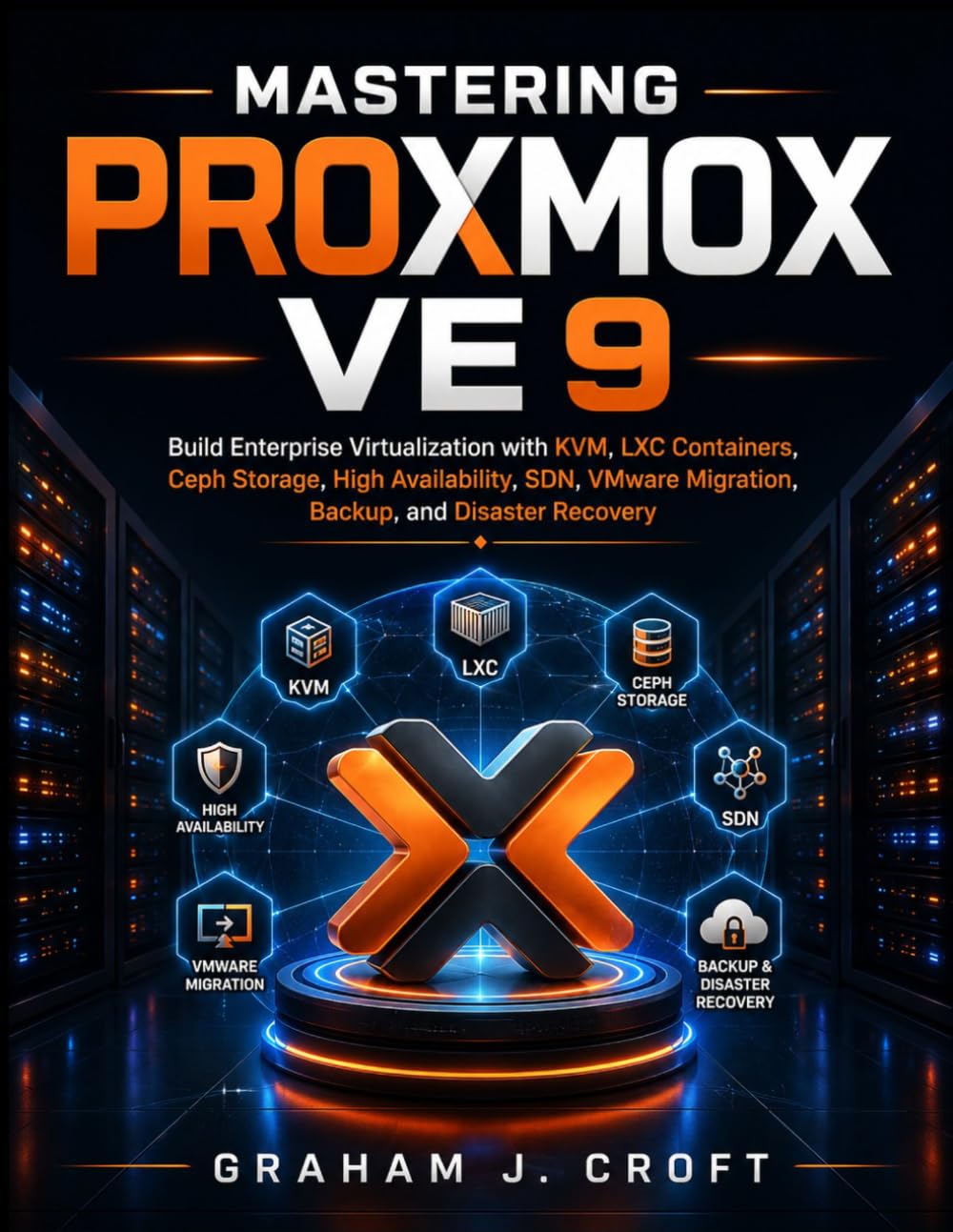 capítulo por capítulo baixar Mastering Proxmox VE 9: Build Enterprise Virtualization with KVM, LXC Containers, Ceph Storage, High Availability, SDN, VMware Migration, Backup, and Disaster Recovery