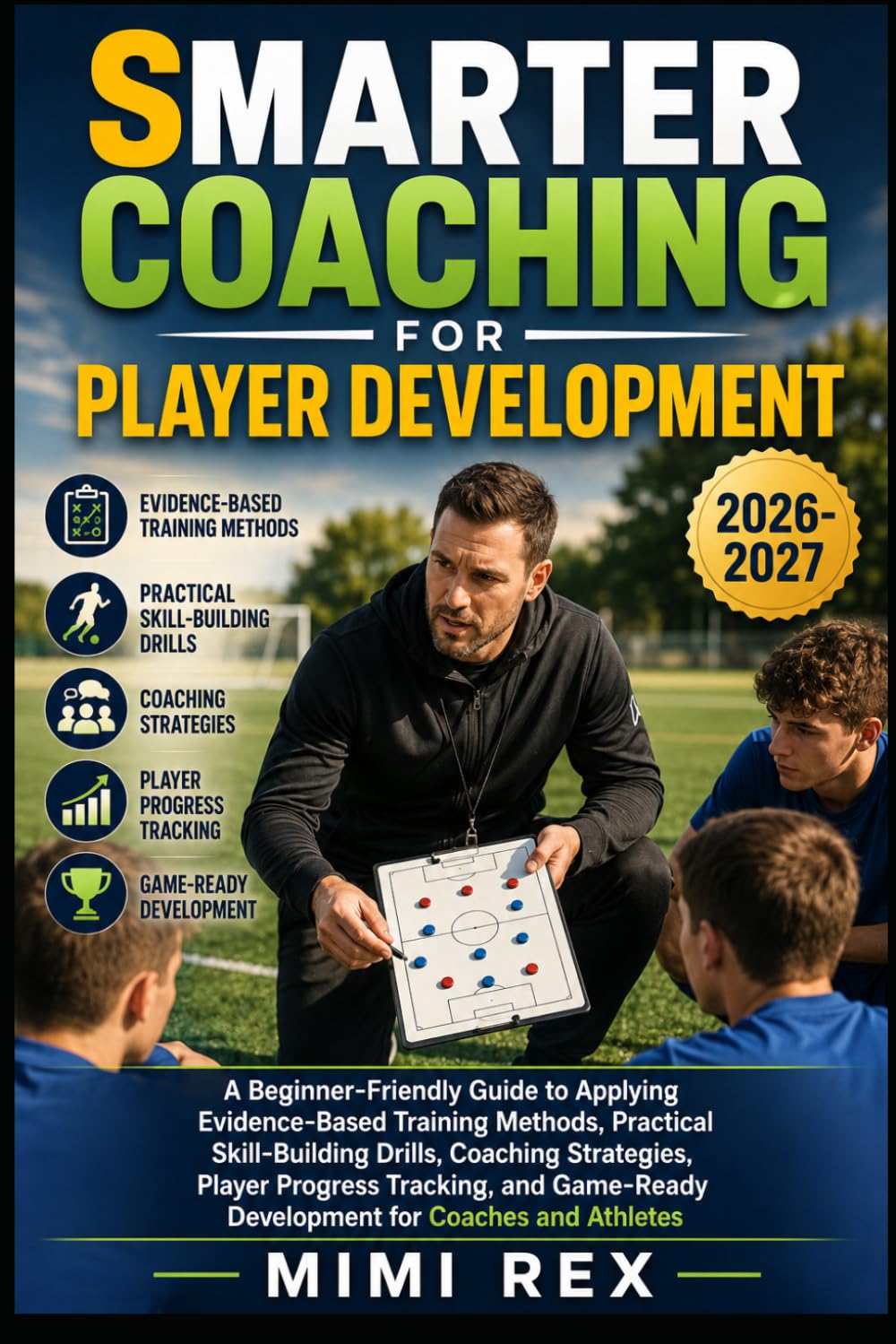 ler totalmente Smarter Coaching for Player Development: A Beginner-Friendly Guide To Applying Evidence-Based Training Methods, Practical Skill-Building Drills,... Development For Coaches And Athletes