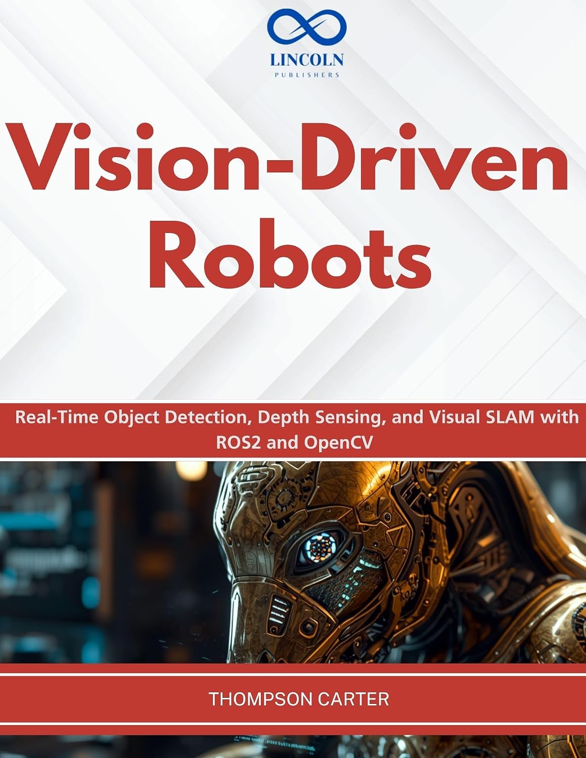 capítulo por capítulo baixar Vision-Driven Robots: Real-Time Object Detection, Depth Sensing, and Visual SLAM with ROS2 and OpenCV (R0S2 Book 21) (English Edition)