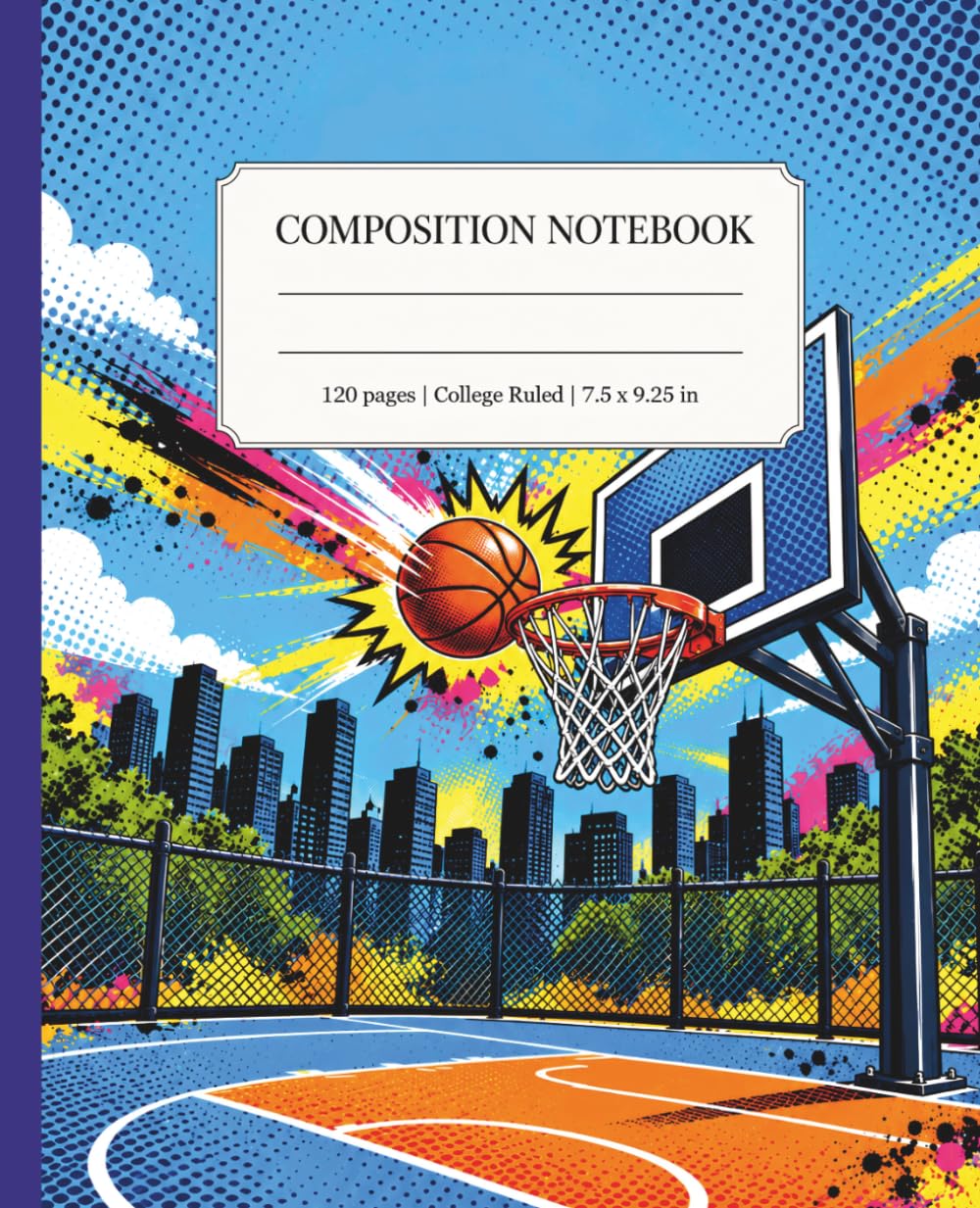 Pop Art Basketball Composition Notebook: College Ruled Sports Writing Journal for Students, Teens, Players and Basketball Fans