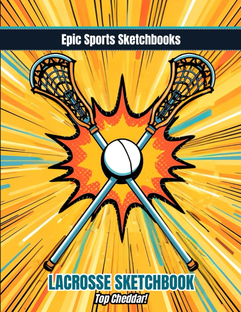 Epic Lacrosse Sketchbook: Top Cheddar!: Lacrosse sketchbook for players — blank pages for notes, doodles, and drawing season highlights (Epic Sports Sketchbooks) baixar livro de graça