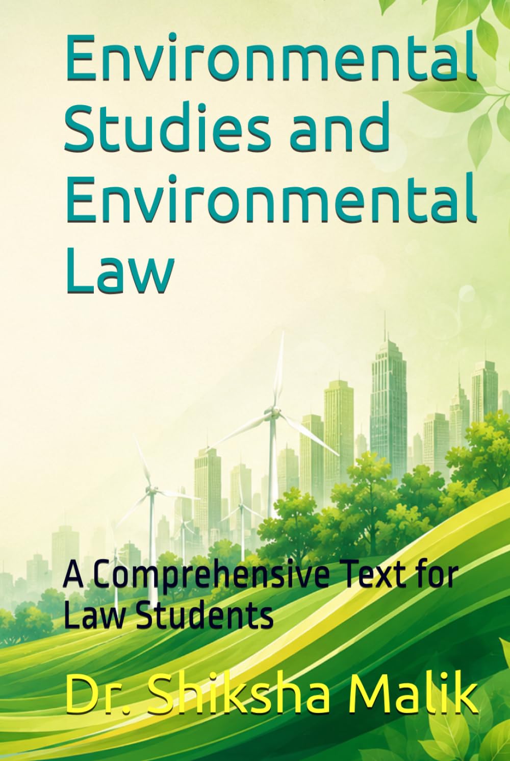 Environmental Studies and Environmental Law: A Comprehensive Text for Law Students baixar livro de graça