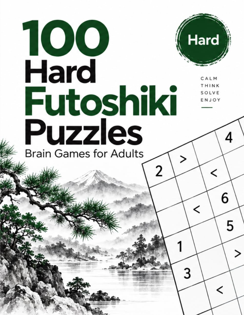 100 Hard Futoshiki Puzzles: 100 Challenging Japanese Logic Puzzles for Adults and Experts with Solutions baixar o livro de graça