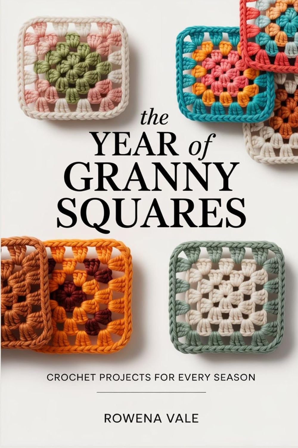 ler totalmente The Year of Granny Squares: Crochet Projects for Every Season (English Edition)
