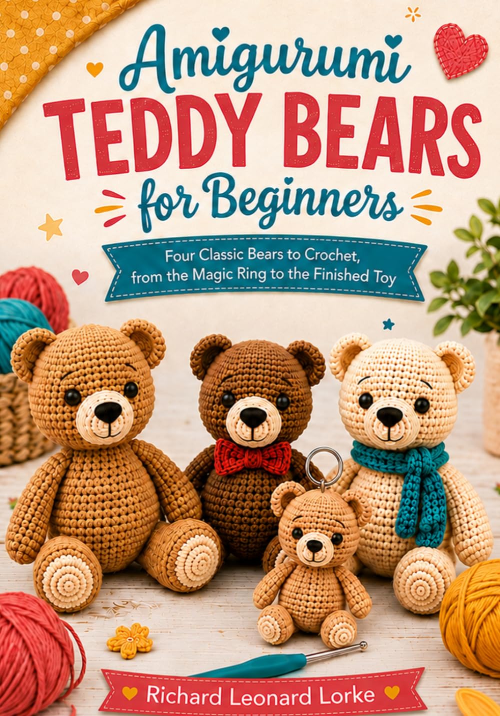 capítulo por capítulo baixar Amigurumi Teddy Bears for Beginners: Four Classic Bears to Crochet, from the Magic Ring to the Finished Toy