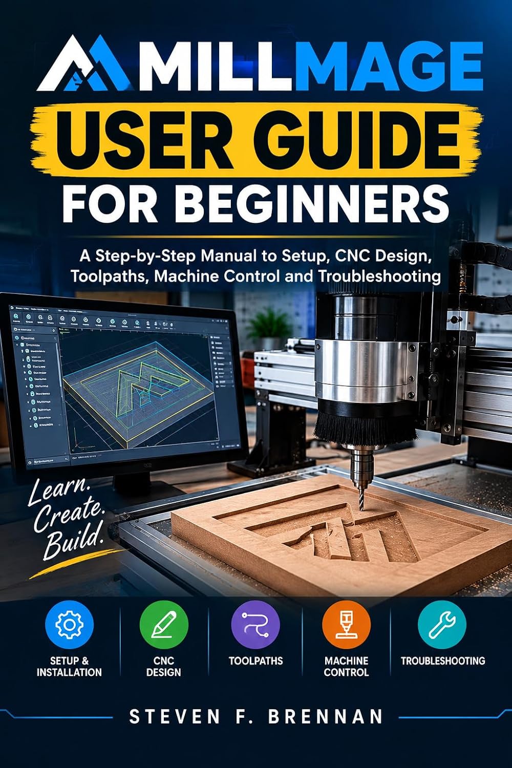 capítulo por capítulo baixar MILLMAGE USER GUIDE FOR BEGINNERS: A Step-by-Step Manual to Setup, CNC Design, Toolpaths, Machine Control and Troubleshooting (English Edition)