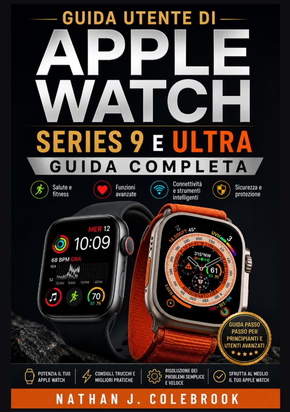 capítulo por capítulo baixar Guida utente di Apple Watch Series 9 e Ultra: Istruzioni pratiche per la configurazione, le funzionalità, il monitoraggio della salute e l'utilizzo... di Nathan J. Colebrook) (Italian Edition)