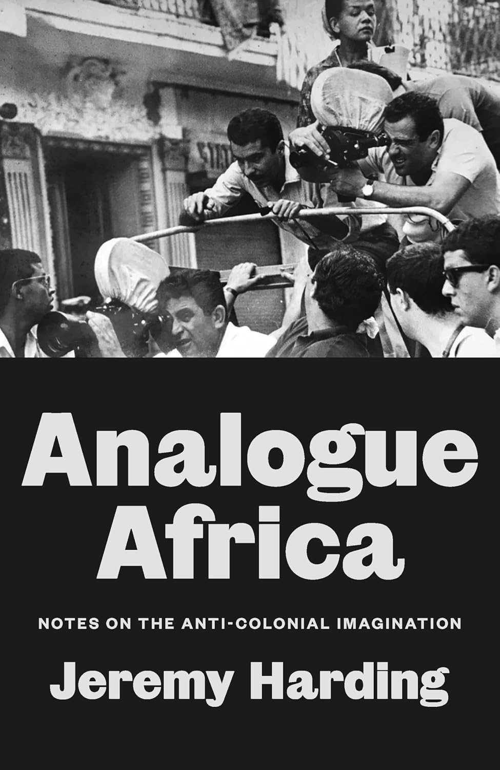 Analogue Africa: Notes on the Anti-Colonial Imagination (English Edition)