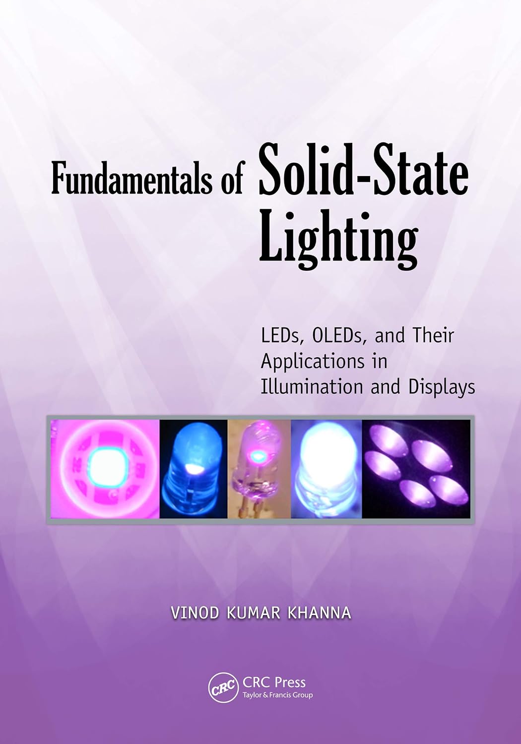 ler totalmente Fundamentals of Solid-State Lighting: LEDs, OLEDs, and Their Applications in Illumination and Displays (English Edition)