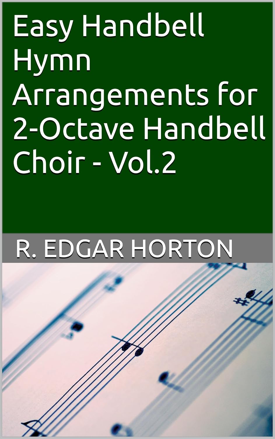 ler totalmente Easy Handbell Hymn Arrangements for 2-Octave Handbell Choir - Vol.2 (English Edition)