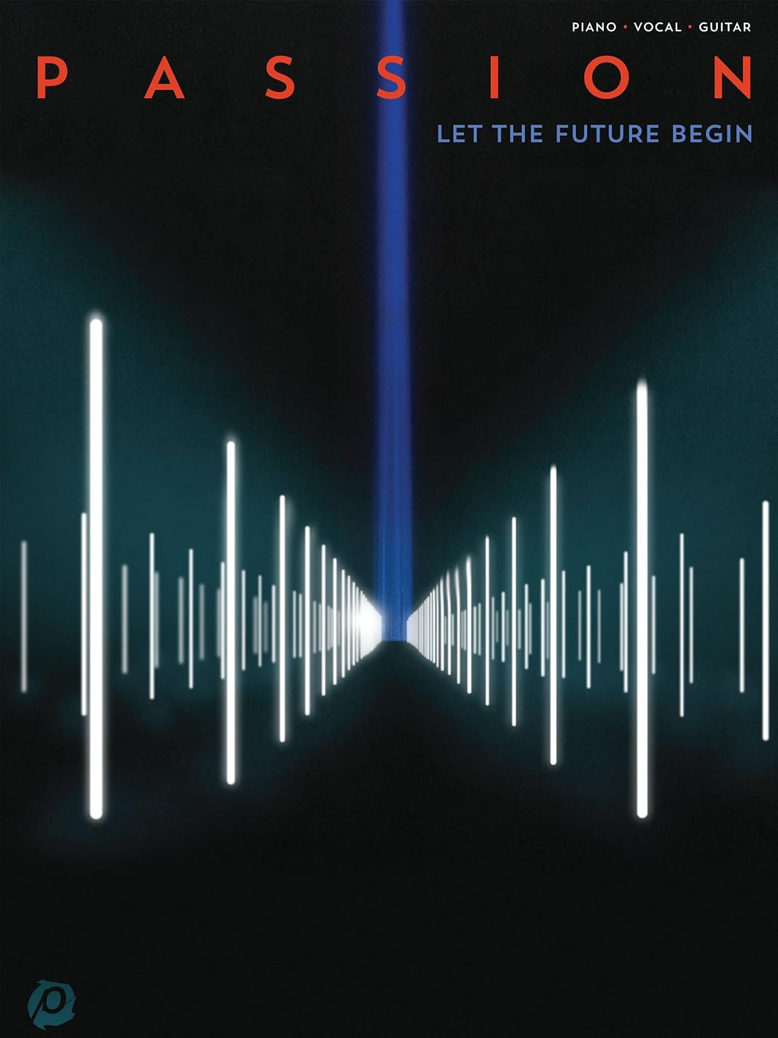 Passion - Let the Future Begin Songbook (English Edition) baixar o livro de graça