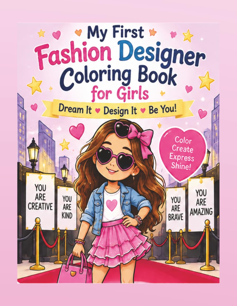 ler totalmente My First Fashion Designer Coloring Book for Girls: Dream It. Design It. Be You!