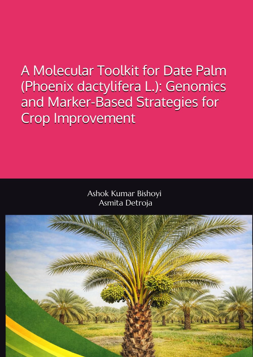 capítulo por capítulo baixar A Molecular Toolkit for Date Palm (Phoenix dactylifera L.): Genomics and Marker-Based Strategies for Crop Improvement